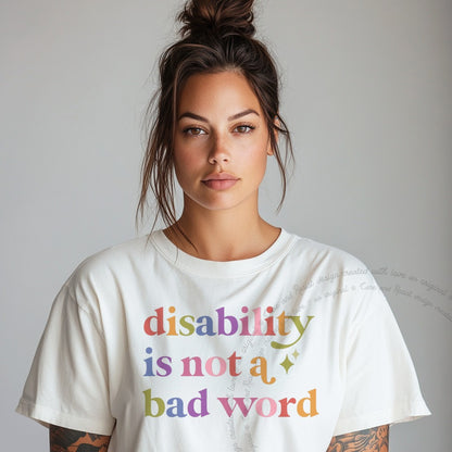 Disability is not a Bad Word Care & Resist rainbow Comfort Colors tee, White