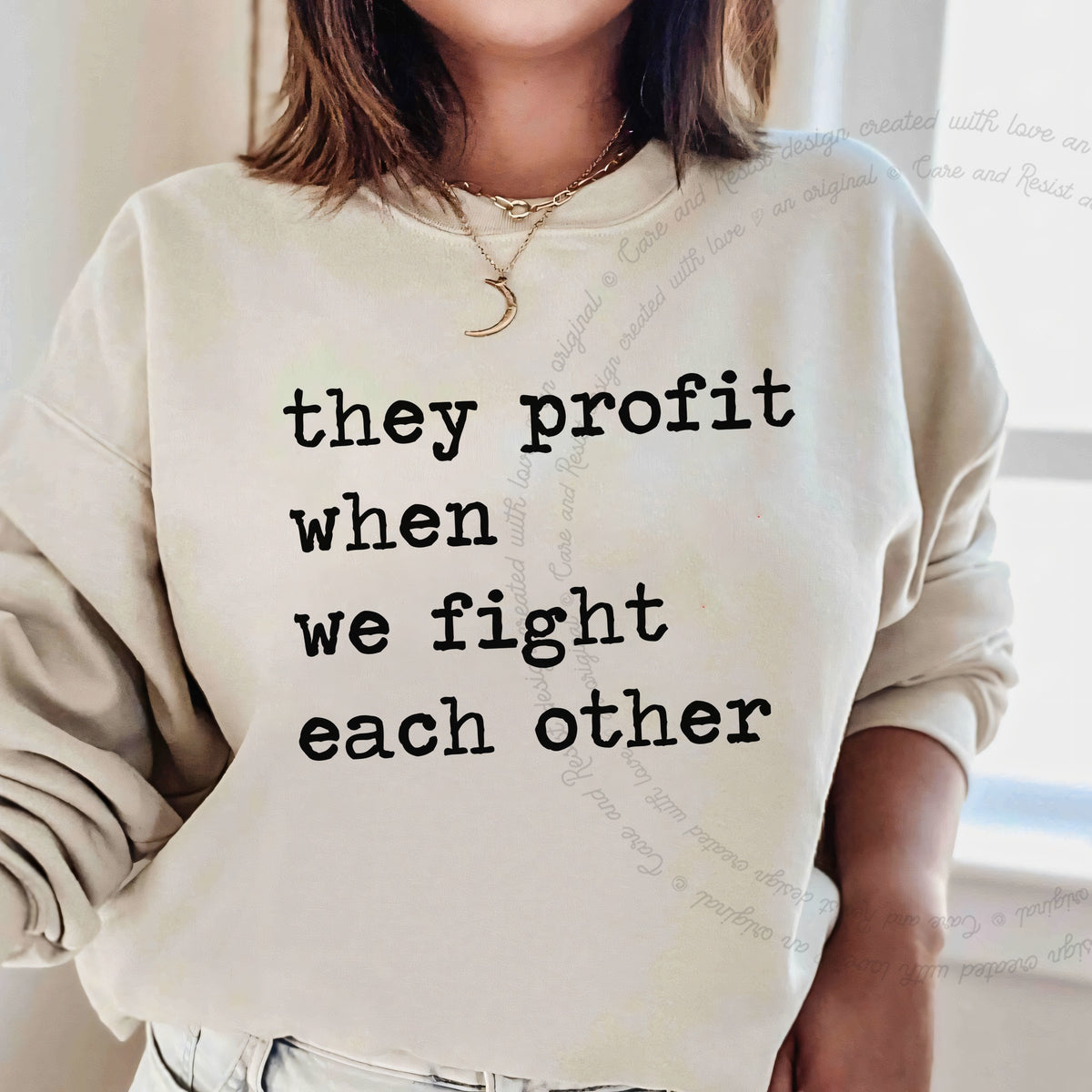 They Profit When We Fight Each Other Care & Resist Gildan crewneck sweatshirt in Sand