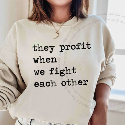 They Profit When We Fight Each Other Care & Resist Gildan crewneck sweatshirt in Sand
