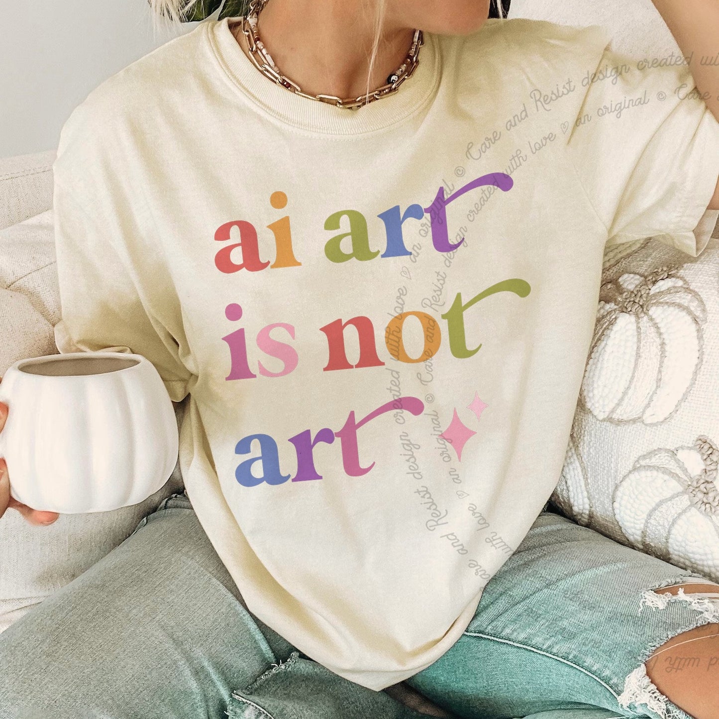 Ai Art is not Art Care & Resist rainbow Comfort Colors tee, Ivory