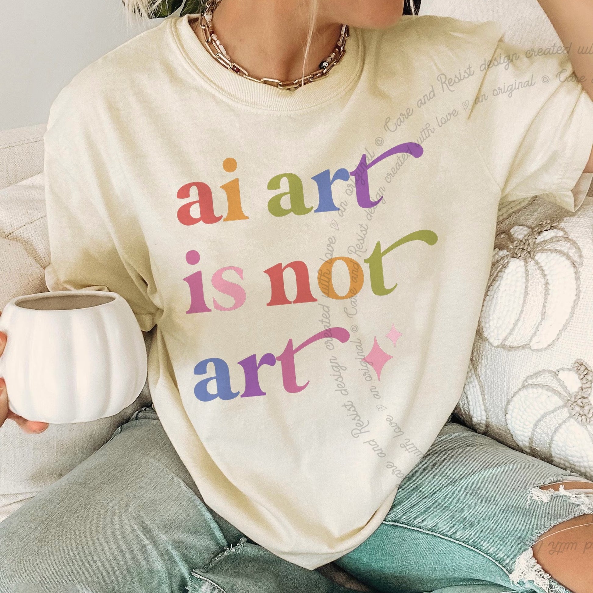 Ai Art is not Art Care & Resist rainbow Comfort Colors tee, Ivory