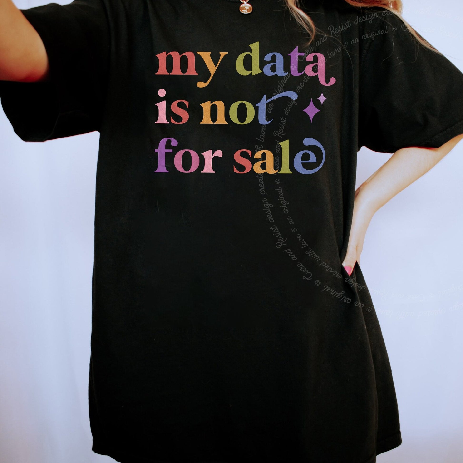 My Data is not for Sale Care & Resist rainbow Comfort Colors tee, Black