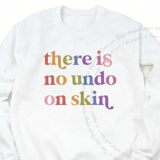 There is No Undo on Skin Care & Resist Gildan crewneck sweatshirt in White