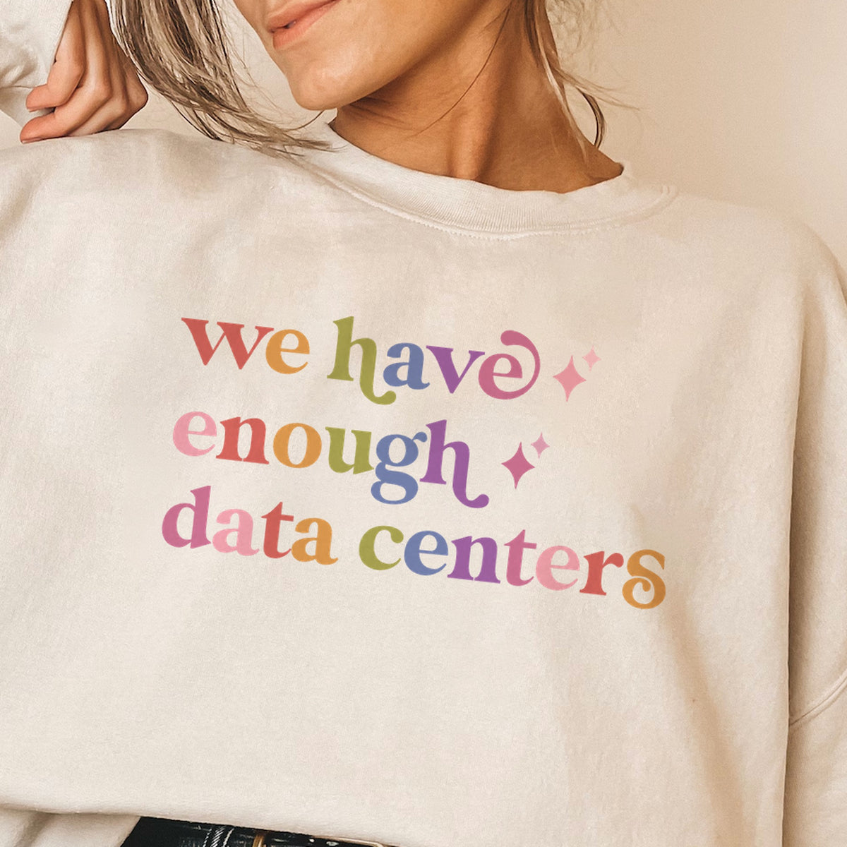 We Have Enough Data Centers Care & Resist Gildan crewneck sweatshirt in Sand