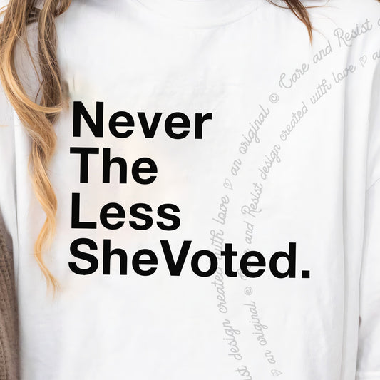 Nevertheless She Voted Care & Resist progressive t-shirt in White