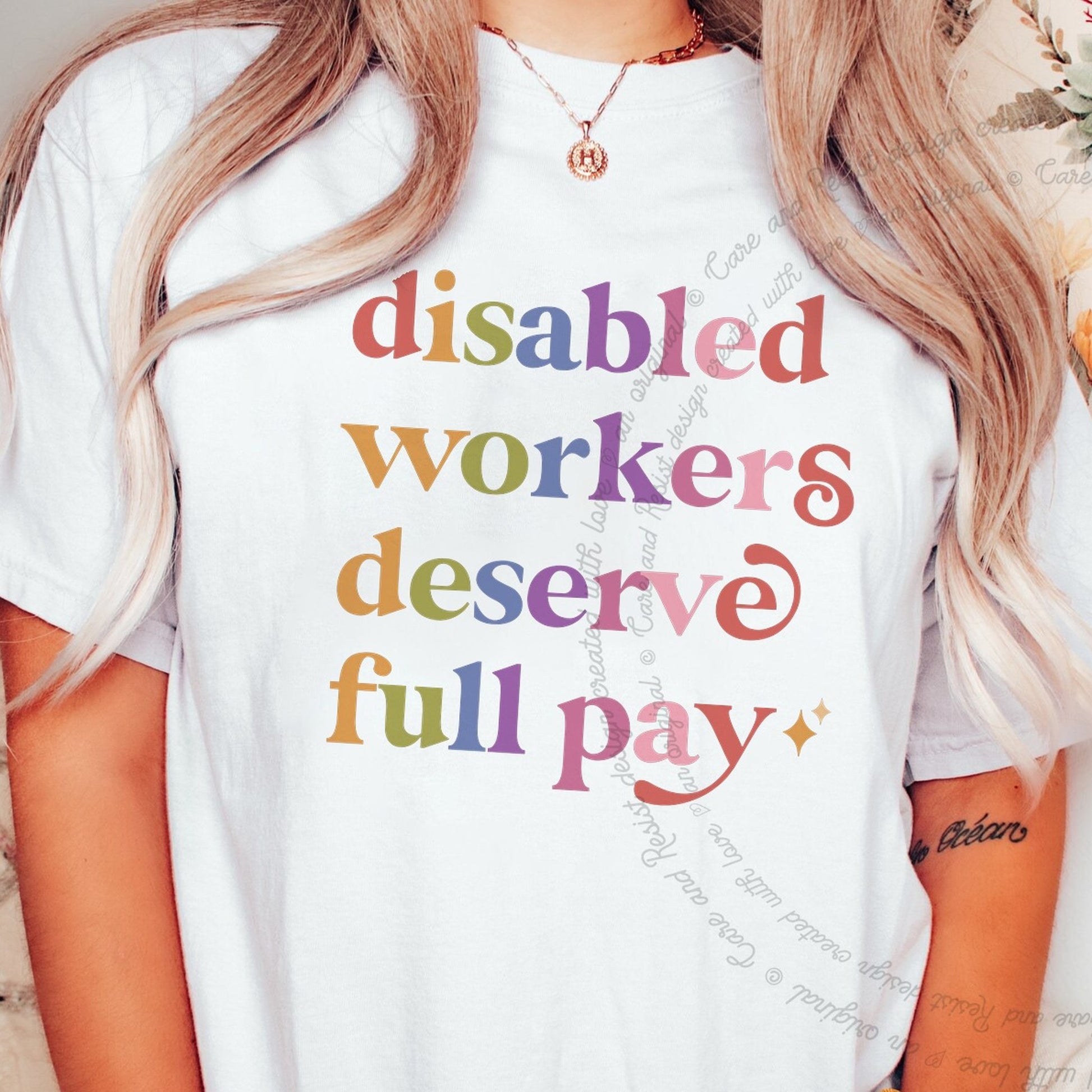 Disabled Workers Deserve Full Pay Care & Resist rainbow Comfort Colors tee, White