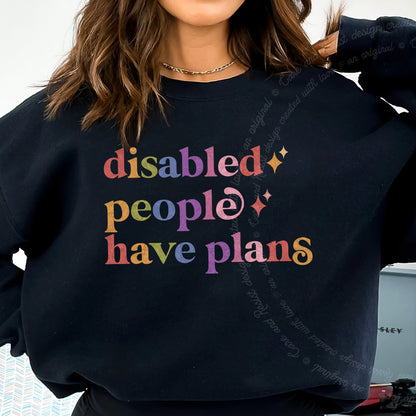 Disabled People Have Plans Care & Resist Gildan crewneck sweatshirt in Black