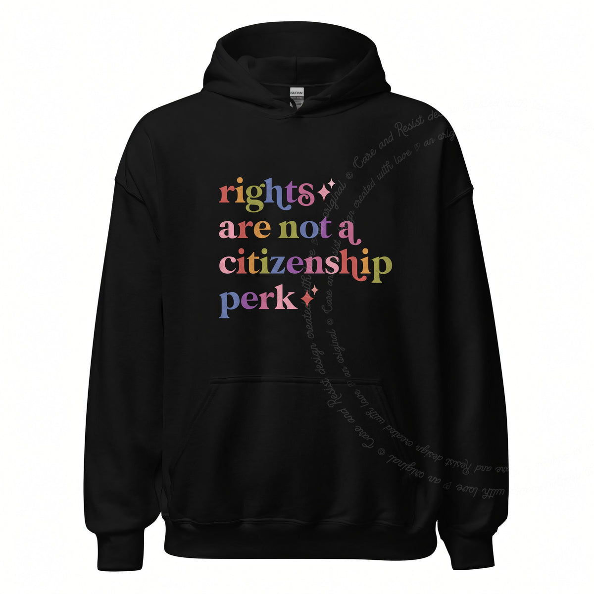 Rights are not a Citizenship Perk Care & Resist Gildan hoodie in Black