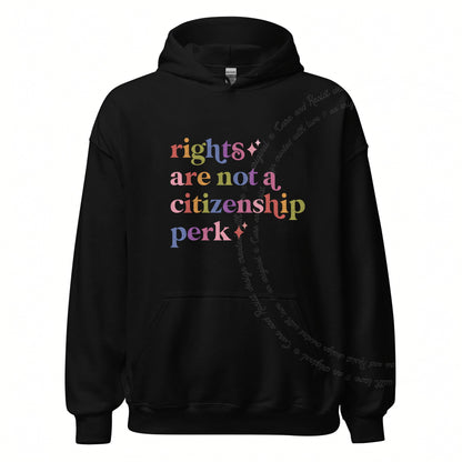 Rights are not a Citizenship Perk Care & Resist Gildan hoodie in Black
