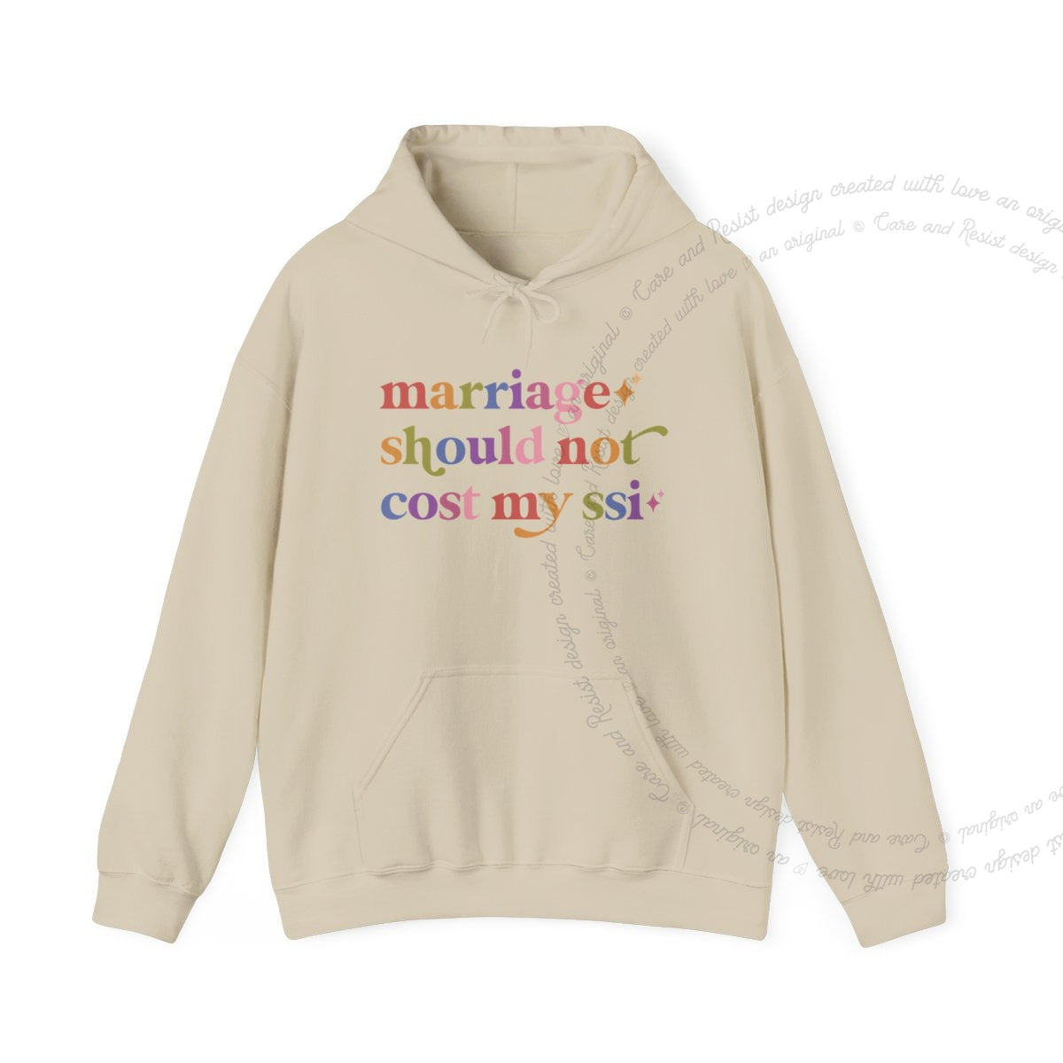 Marriage Should not Cost My Ssi Care & Resist Gildan hoodie in Sand