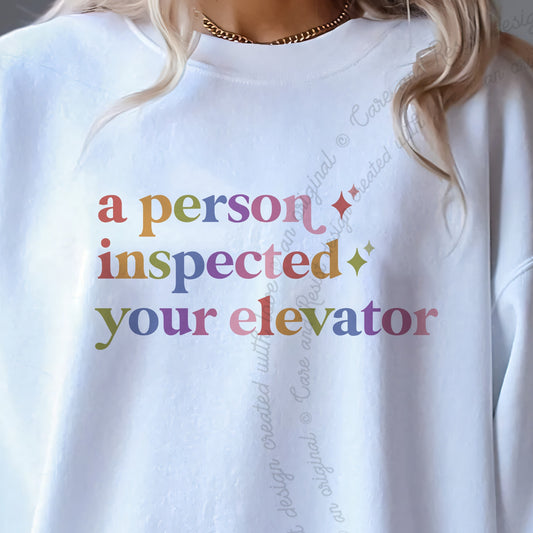 A Person Inspected Your Elevator Care & Resist Gildan crewneck sweatshirt in White