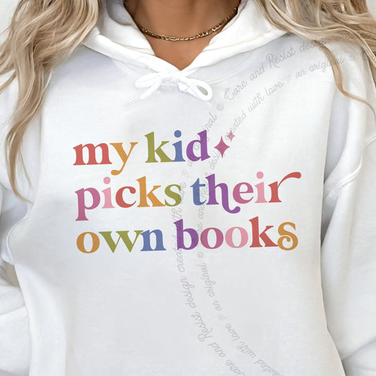 My Kid Picks Their Own Books Care & Resist Gildan hoodie in White