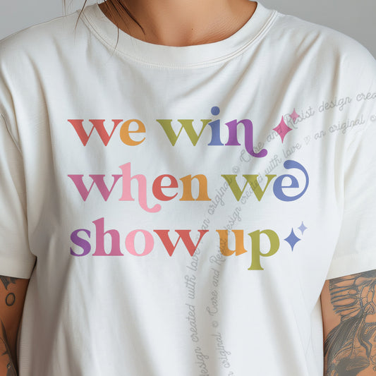 We Win When We Show Up Care & Resist progressive t-shirt in Ivory