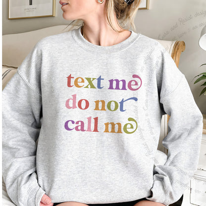 Text Me Do not Call Me Care & Resist Gildan crewneck sweatshirt in Sport Grey
