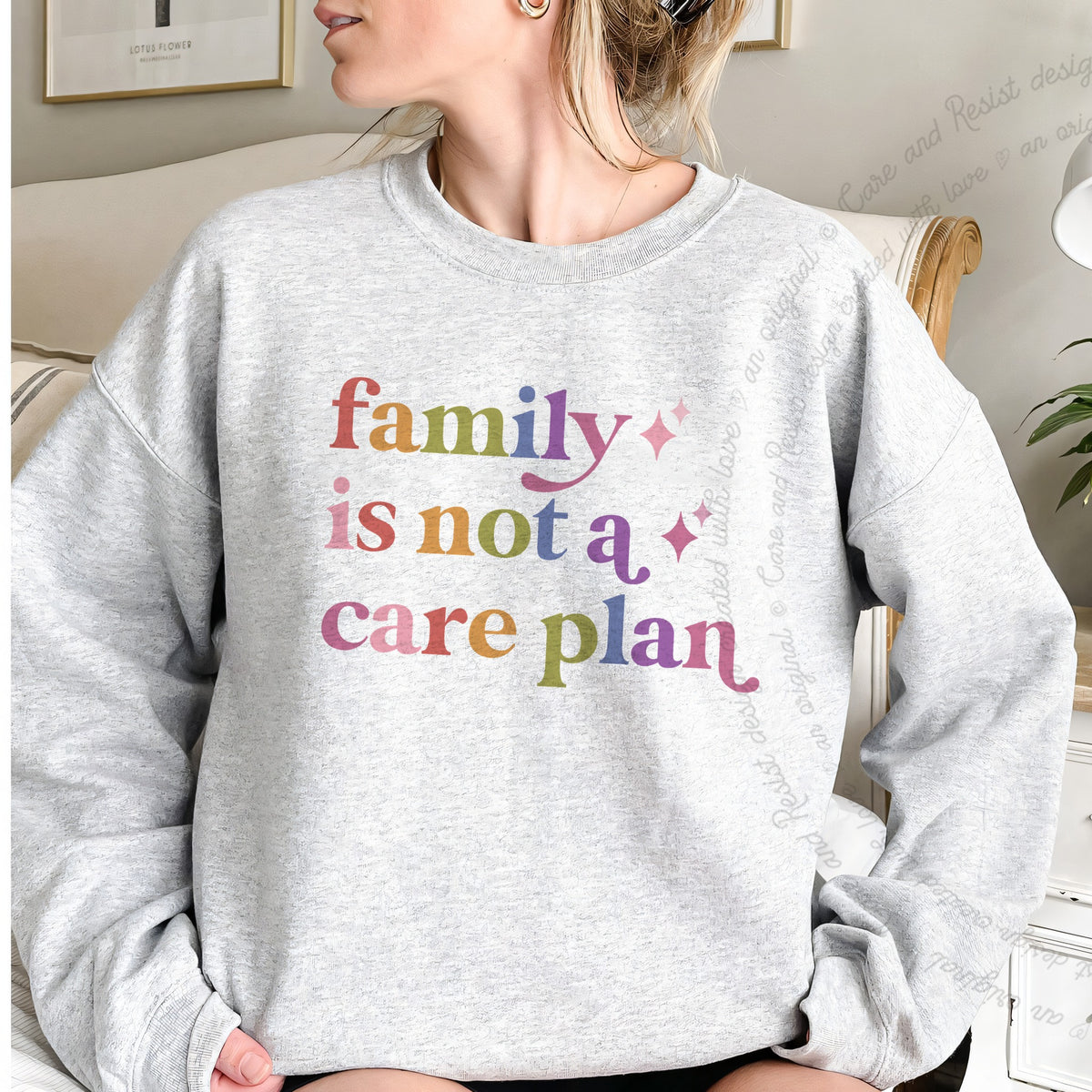 Family is not a Care Plan Care & Resist Gildan crewneck sweatshirt in Sport Grey