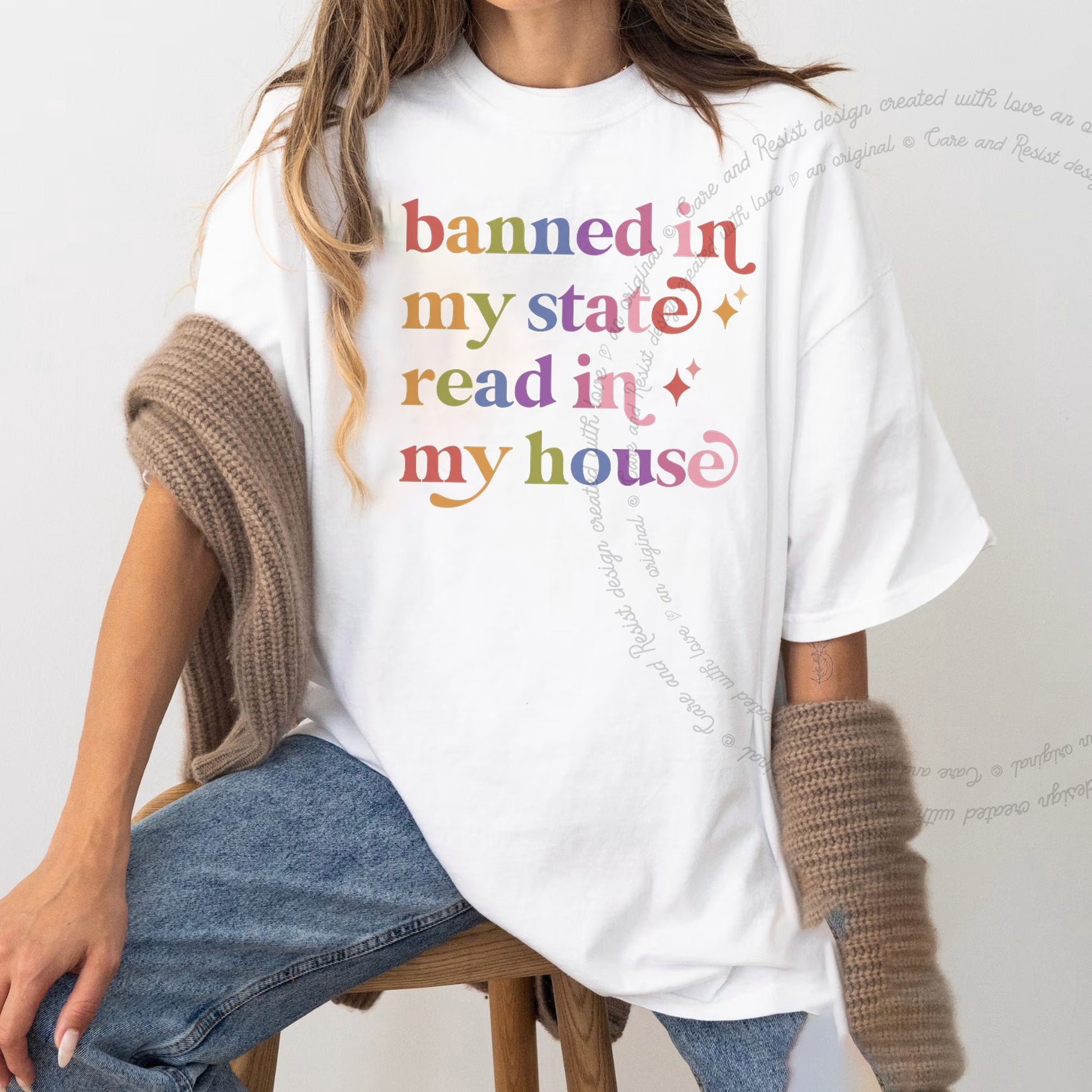 Banned in My State Read in My House Care & Resist rainbow tee