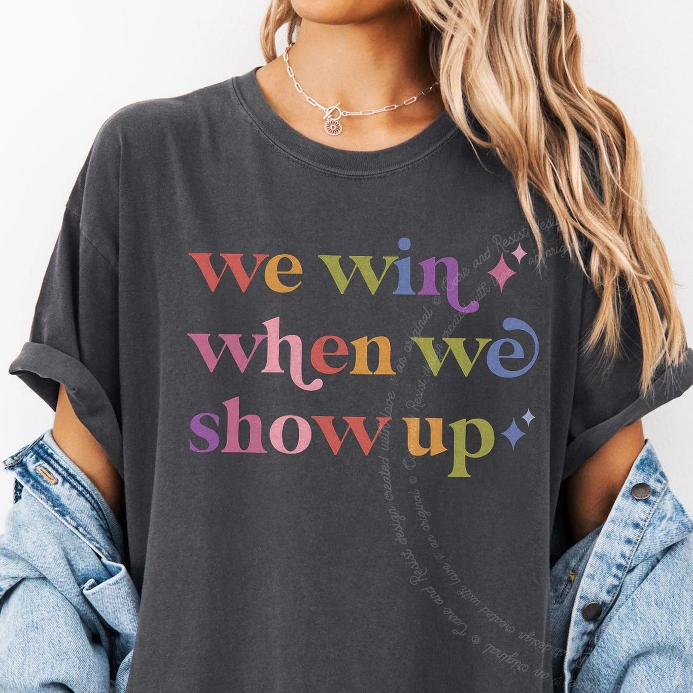 We Win When We Show Up Care & Resist rainbow Comfort Colors tee, Graphite