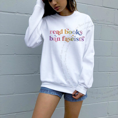 Read Books Ban Fascists Care & Resist Gildan crewneck sweatshirt in White