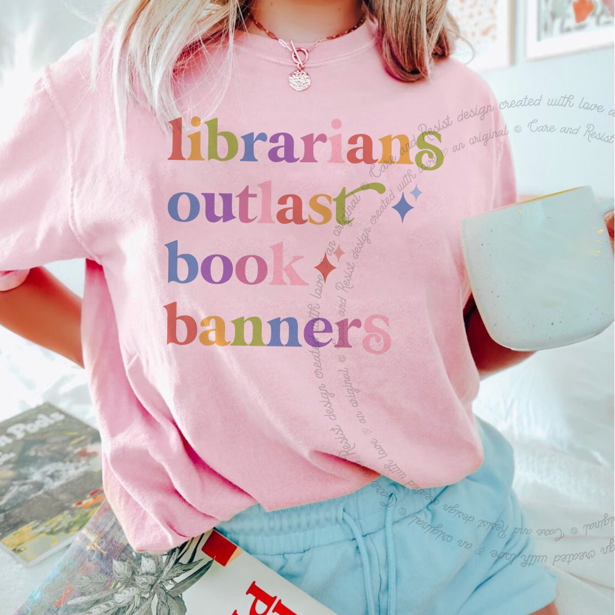 Librarians Outlast Book Banners Care & Resist rainbow tee