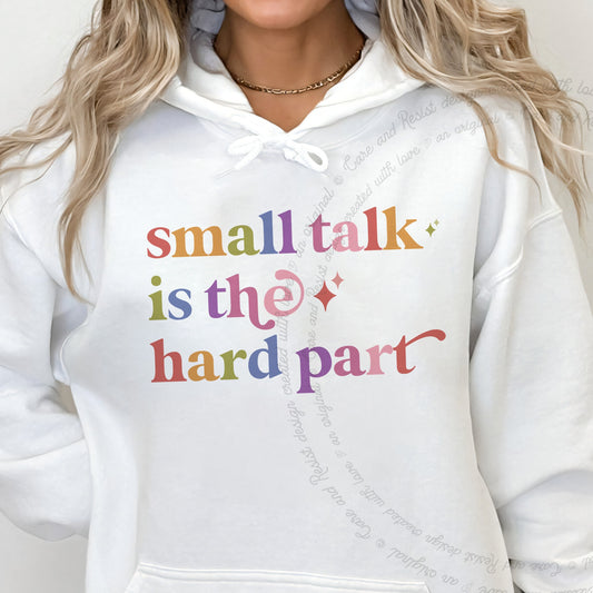 Small Talk is the Hard Part Care & Resist Gildan hoodie in White