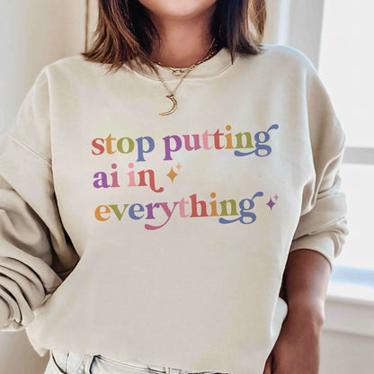 Stop Putting Ai in Everything Care & Resist Gildan crewneck sweatshirt in Sand