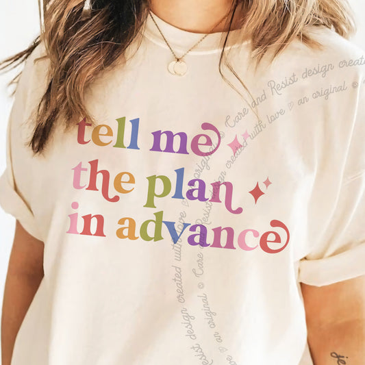Tell Me the Plan in Advance Care & Resist progressive t-shirt in Ivory