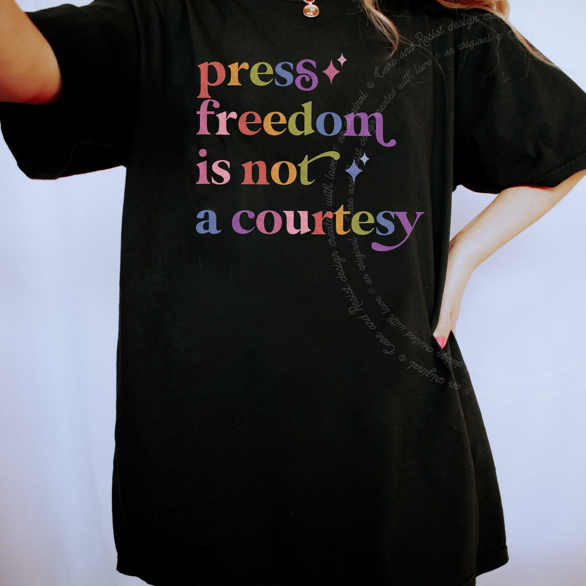 Press Freedom is not a Courtesy Care & Resist progressive t-shirt in Black