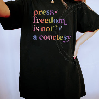 Press Freedom is not a Courtesy Care & Resist progressive t-shirt in Black
