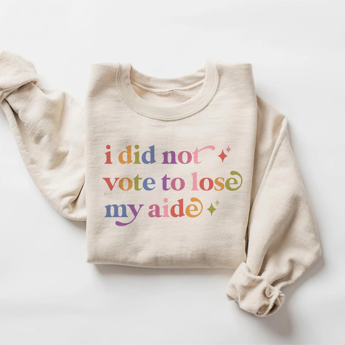 I Did not Vote to Lose My Aide Care & Resist Gildan crewneck sweatshirt in Sand