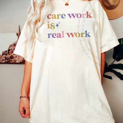 Care Work is Real Work Care & Resist rainbow Comfort Colors tee, Ivory