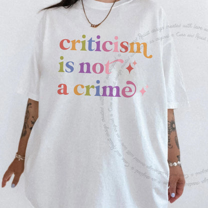 Criticism is not a Crime Care & Resist rainbow Comfort Colors tee, White