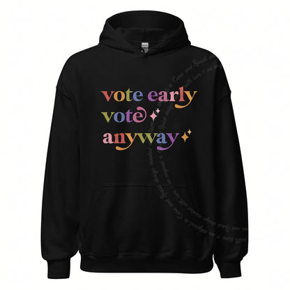 Vote Early Vote Anyway Care & Resist Gildan hoodie in Black