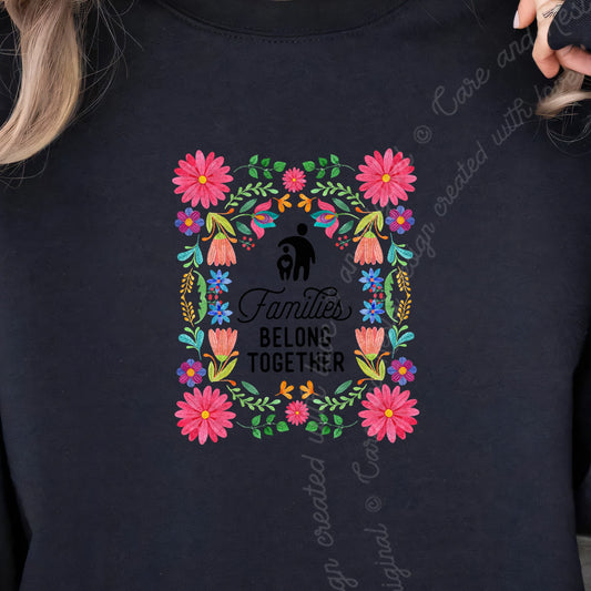 Families Belong Together Mexican Flowers Care & Resist Gildan crewneck sweatshirt in Black