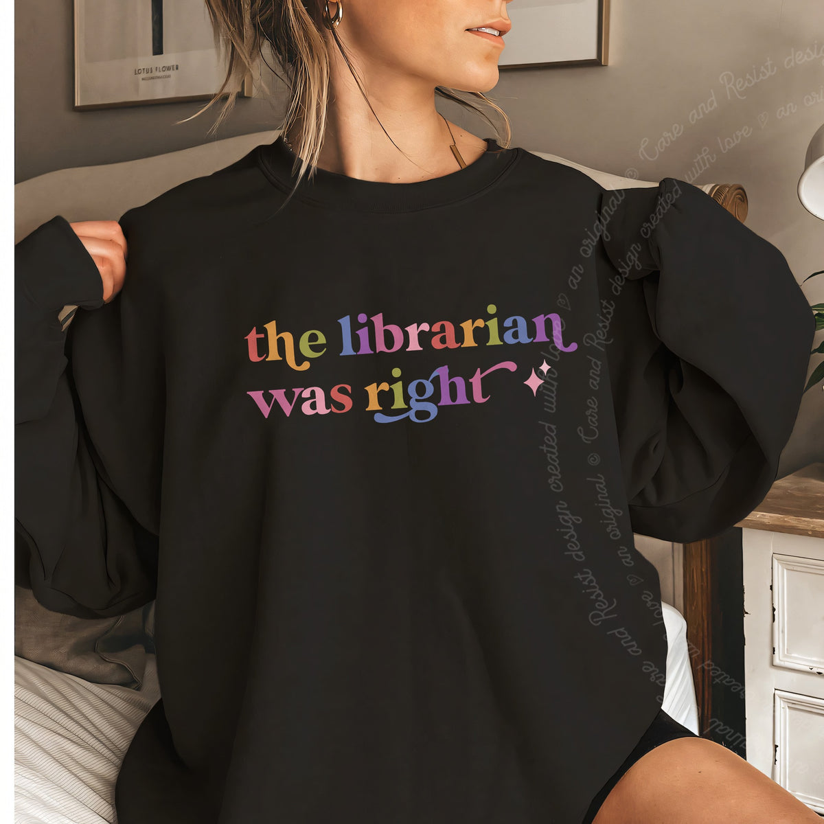 The Librarian Was Right Care & Resist Gildan crewneck sweatshirt in Black
