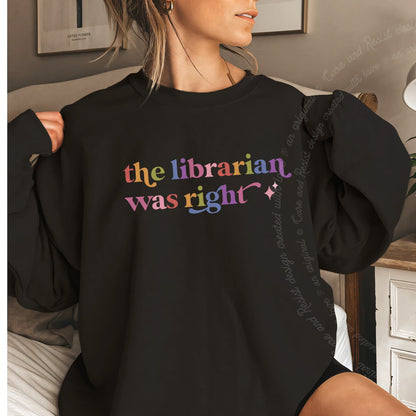 The Librarian Was Right Care & Resist Gildan crewneck sweatshirt in Black