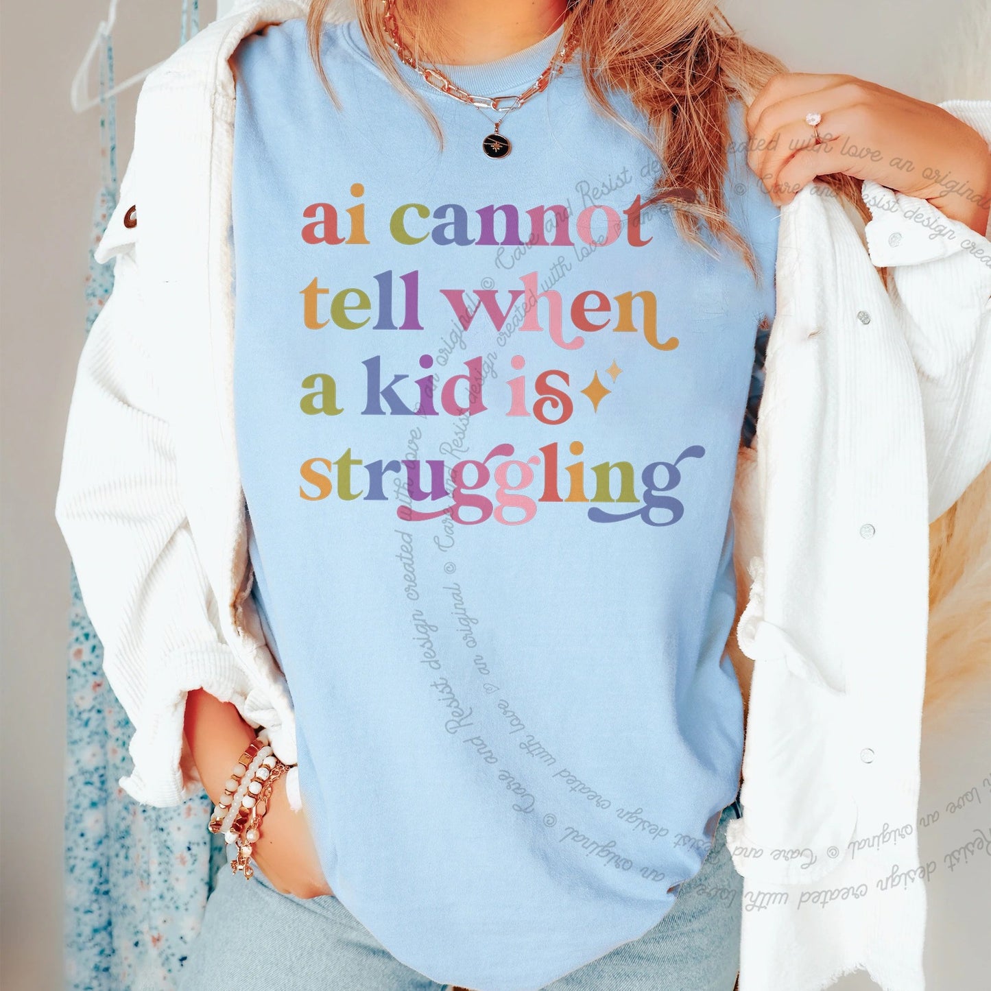 Ai Cannot Tell When a Kid is Struggling Care & Resist rainbow Comfort Colors tee, Chambray