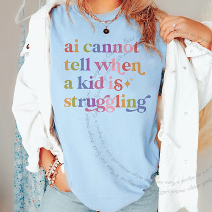 Ai Cannot Tell When a Kid is Struggling Care & Resist rainbow Comfort Colors tee, Chambray