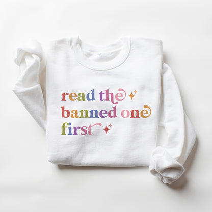 Read the Banned One First Care & Resist Gildan crewneck sweatshirt in White