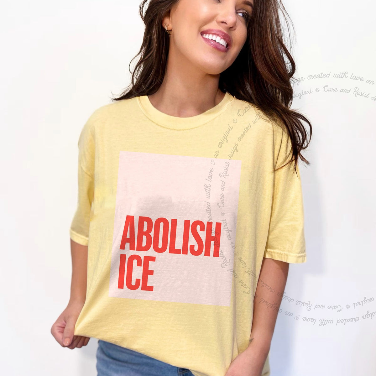 Abolish ICE Care & Resist progressive t-shirt in Banana