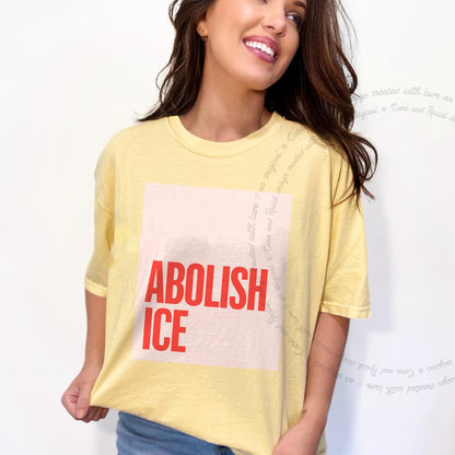 Abolish ICE Care & Resist progressive t-shirt in Banana