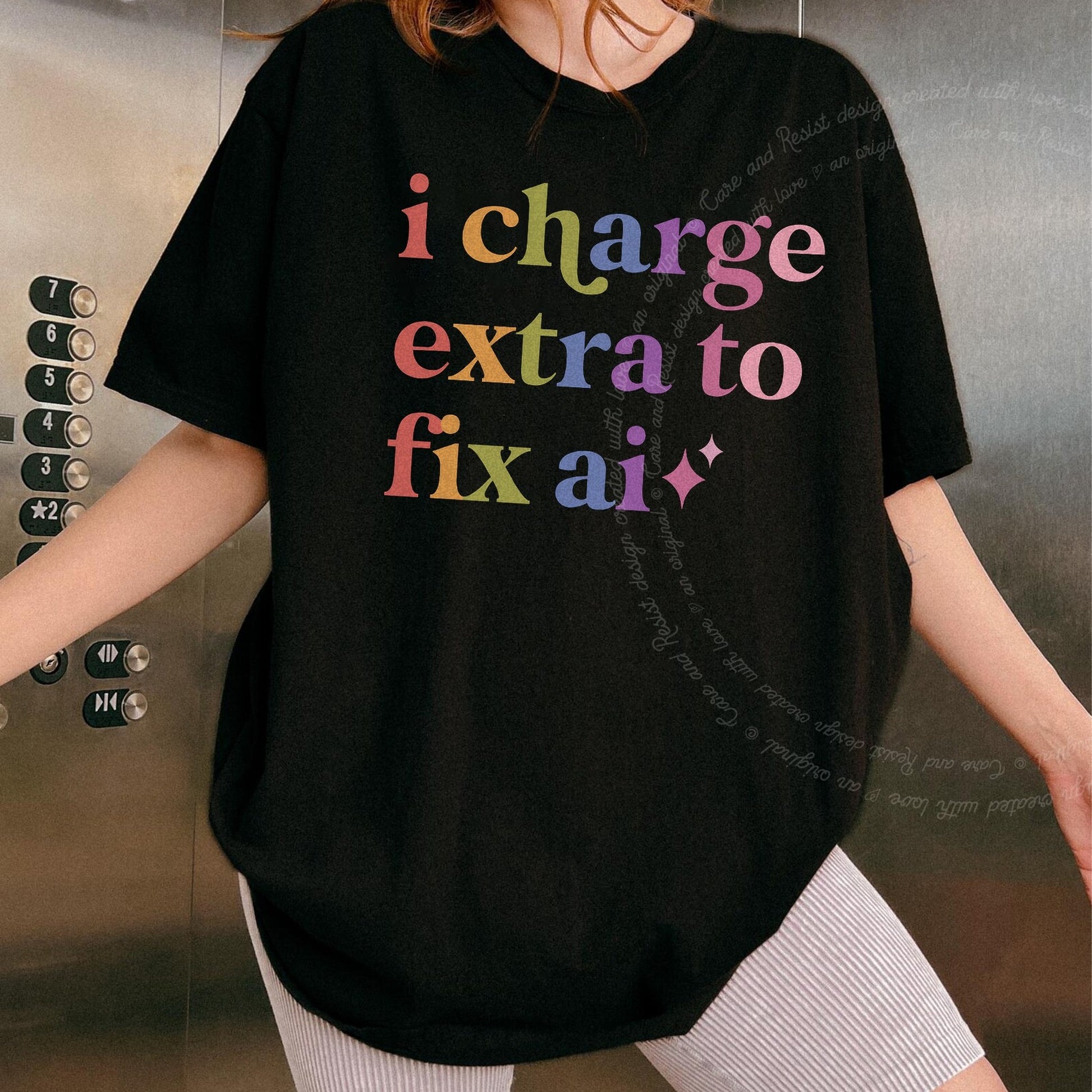 I Charge Extra to Fix Ai Care & Resist rainbow Comfort Colors tee, Black
