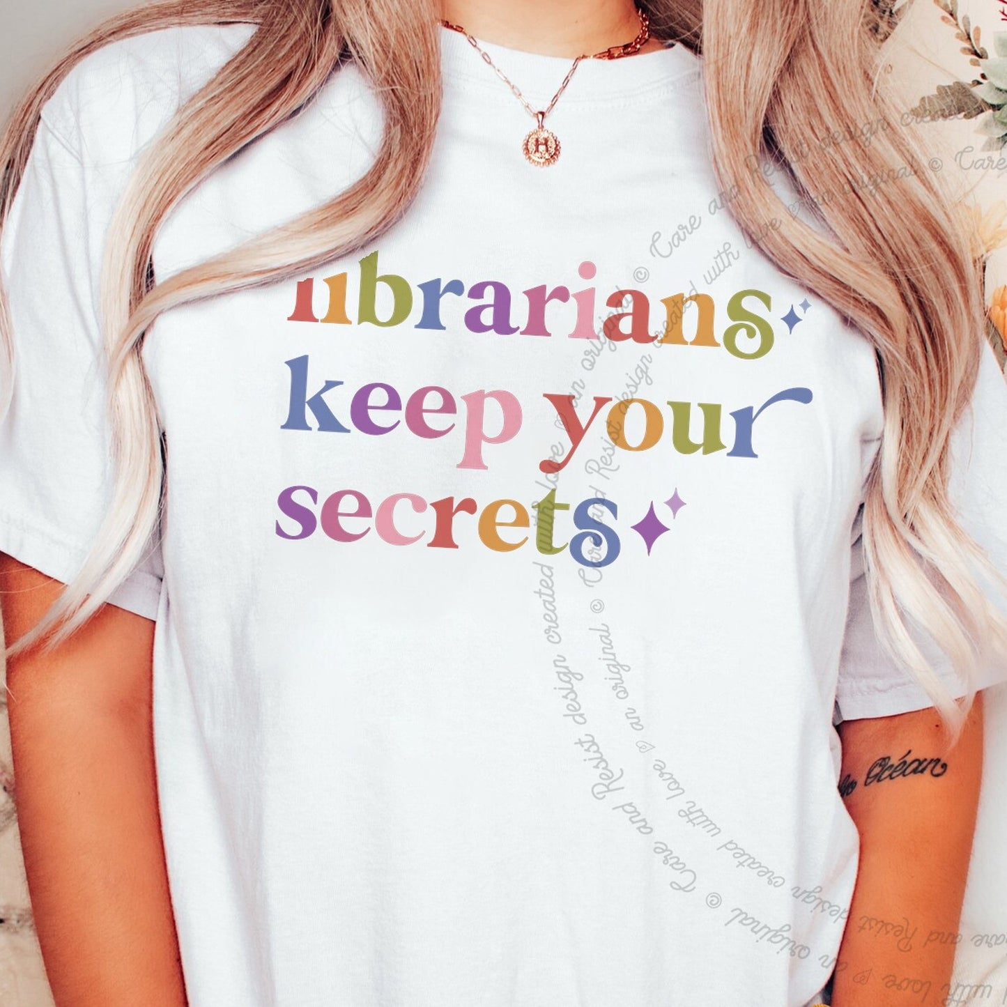 Librarians Keep Your Secrets Care & Resist rainbow tee