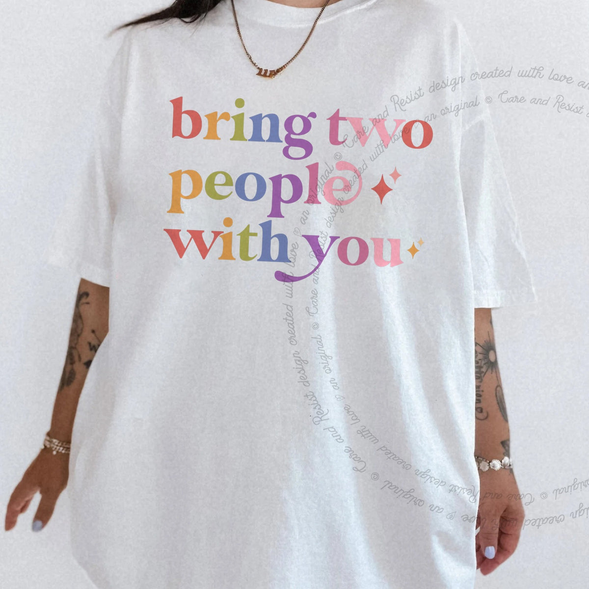 Bring Two People With You Care & Resist progressive t-shirt in White