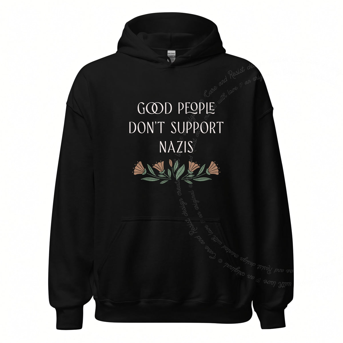 Good People Don't Support Nazis Care & Resist Gildan hoodie in Black