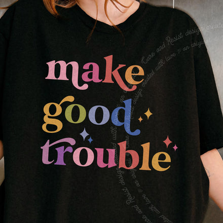 Make Good Trouble Comfort Colors T-Shirt