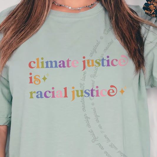 Climate Justice is Racial Justice Care & Resist progressive t-shirt in Bay