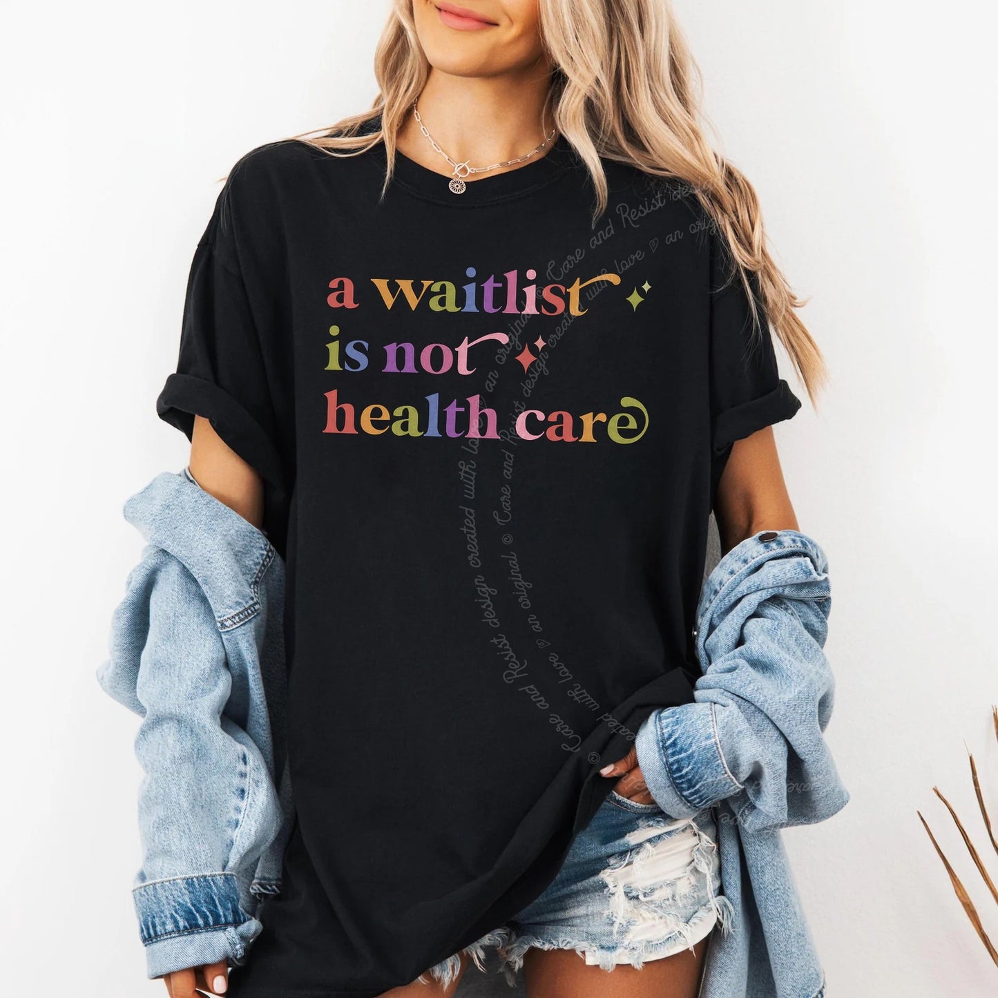 A Waitlist is not Health Care Care & Resist rainbow Comfort Colors tee, Black