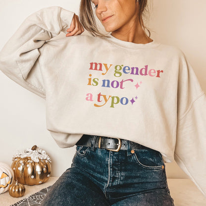 My Gender is not a Typo Care & Resist Gildan crewneck sweatshirt in Sand