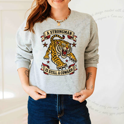 A Strongman is Still a Coward Tiger Care & Resist Gildan crewneck sweatshirt in Sport Grey