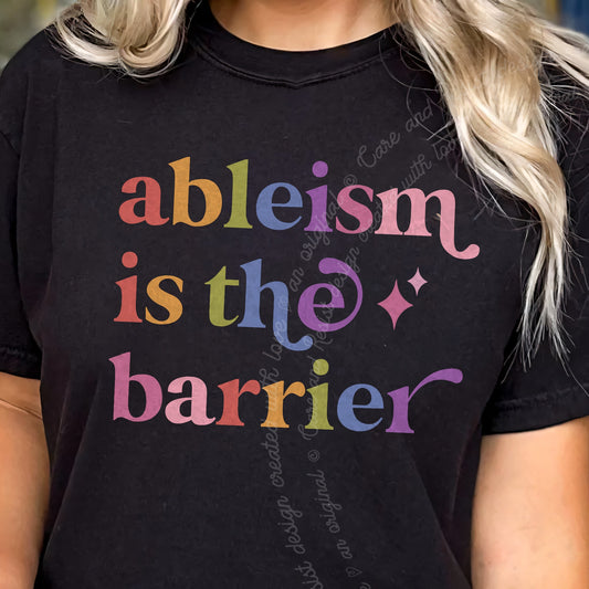 Ableism is the Barrier Care & Resist progressive t-shirt in Black